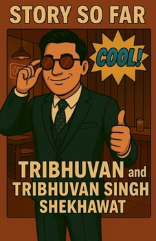 Story so Far (Tribhuvan's Personal Collection)