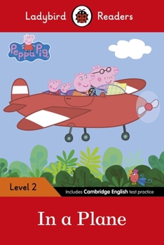 Paperback Ladybird Readers Level 2 - Peppa Pig - In a Plane (ELT Graded Reader) Book