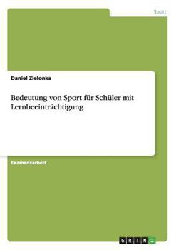 Paperback Bedeutung von Sport für Schüler mit Lernbeeinträchtigung [German] Book