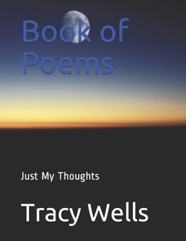 Paperback Book of Poems: Just My Thoughts Book