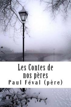 Paperback Les Contes de nos pères [French] Book