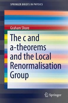 Paperback The C and A-Theorems and the Local Renormalisation Group Book