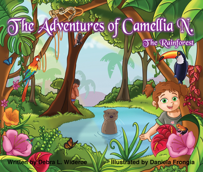 Hardcover The Adventures of Camellia N.; The Rainforest: Volume 3 Book