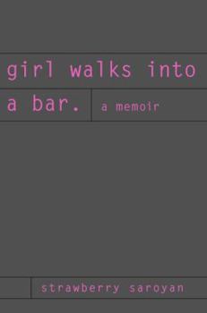 Hardcover Girl Walks into a Bar: A Memoir Book