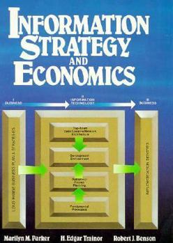 Paperback Information Strategy and Economics: Linking Information Systems Strategy to Business Performance Book