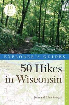 Paperback Explorer's Guide 50 Hikes in Wisconsin: Trekking the Trails of the Badger State Book