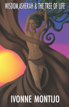 Paperback Wisdom, Asherah, & The Tree of Life Book