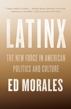 Paperback Latinx: The New Force in American Politics and Culture Book