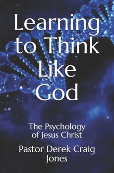 Paperback Learning to Think Like God: Changing your world from the inside out Book