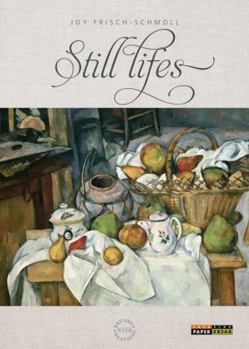 Still Lifes - Book  of the Brushes with Greatness