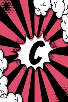 Paperback C Notebook: Personalized Lined Notebook Customized With Monogram Letter C Comic Book Style Pop Art Initials For Names Starting Wit Book