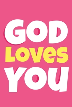 God Loves You: Blank Lined Notebook: Bible Scripture Christian Journals Gift 6x9 110 Blank Pages Plain White Paper Soft Cover Book