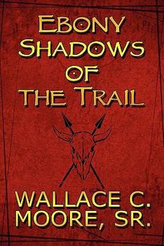 Paperback Ebony Shadows of the Trail Book