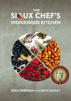 Hardcover The Sioux Chef's Indigenous Kitchen Book