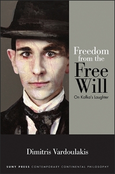 Paperback Freedom from the Free Will: On Kafka's Laughter Book