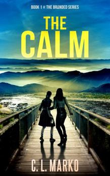 Paperback The Calm: Book 1 of The Branded Series Book
