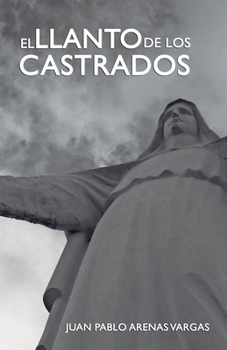 Paperback El llanto de los castrados [Spanish] Book