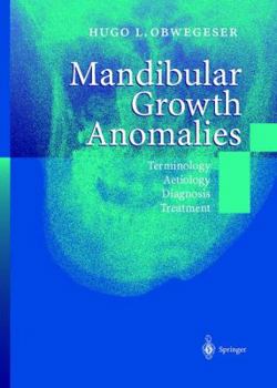 Hardcover Mandibular Growth Anomalies: Terminology - Aetiology Diagnosis - Treatment Book