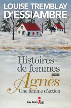 Paperback HISTOIRES DE FEMMES V 04 AGNES, UNE FEMME D'ACTION [French] Book