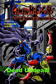 Paperback Compu-M.E.C.H. Mechanically Engineered and Computerized Hero: Volume 2: Dead Undead! Book