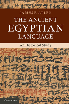 Paperback The Ancient Egyptian Language: An Historical Study Book