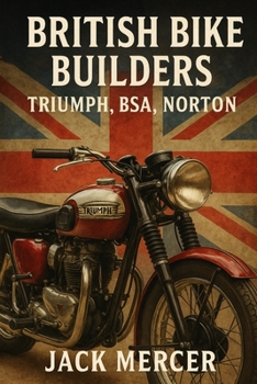 Paperback British Bike Builders: Triumph, BSA, Norton Book