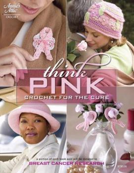 Paperback Think Pink: Crochet for the Cure Book
