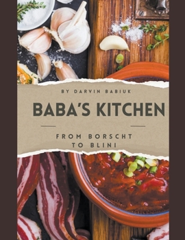 Paperback Baba's Kitchen: From Borscht to Blini Book