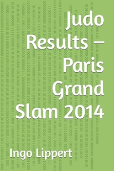 Paperback Judo Results - Paris Grand Slam 2014 Book