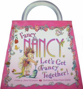 Hardcover Fancy Nancy: Let's Get Fancy Together! Book