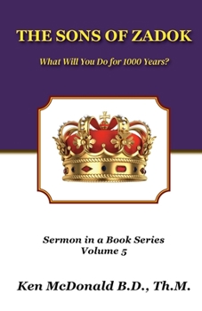 Paperback The Sons of Zadok: What Will You Do For 1000 Years? Book