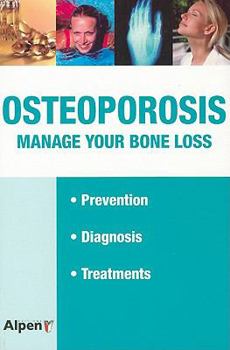 Paperback Osteoporosis: All the Advice You Need for Preventing Bone Loss Book