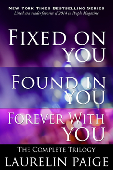 The Fixed Trilogy: Fixed on You / Found in You / Forever with You - Book  of the Fixed