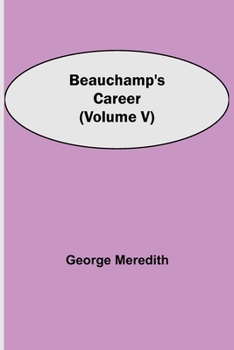 Paperback Beauchamp's Career (Volume V) Book