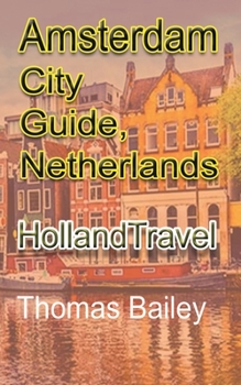 Paperback Amsterdam City Guide, Netherlands: Holland Travel Book