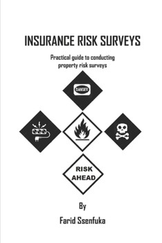 Paperback Insurance Risk Surveys: Practical guide to conducting property risk surveys Book