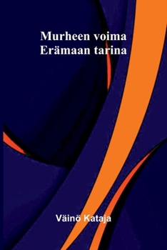 Paperback Murheen voima: Erämaan tarina [Finnish] Book