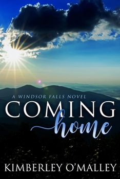 Coming Home - Book #1 of the Windsor Falls