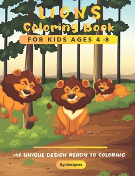 Paperback Lions Coloring Book For Kids Ages 4-8: A Cute Lions Coloring Book For Kids who Love Animals ( Forest Animals Coloring Book ) Book