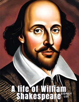 Paperback A life of William Shakespeare Book