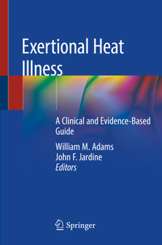 Paperback Exertional Heat Illness: A Clinical and Evidence-Based Guide Book