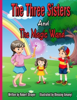 Paperback The Three Sisters and The Magic Wand Book