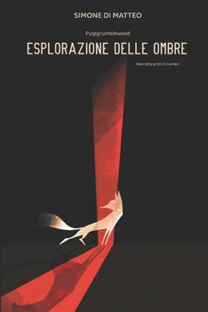 Paperback Esplorazione delle ombre: Raccolta Pulpgrumblewood [Italian] Book
