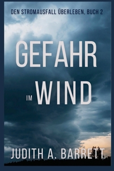 Gefahr im Wind (Den Stromausfall Überleben) (German Edition)