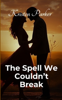 Paperback The Spell We Couldn't Break Book