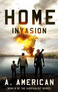 Home Invasion - Book #8 of the Survivalist
