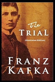 Paperback The Trial by Franz Kafka(illustrated Edition) Book