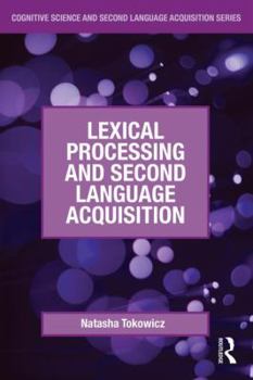Paperback Lexical Processing and Second Language Acquisition Book