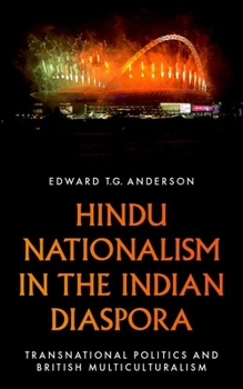 Paperback Hindu Nationalism in the Indian Diaspora: Transnational Politics and British Multiculturalism Book