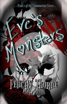 Paperback Eve's Monsters - A Reverse Harem Supernatural Dark Romance: Book 1 of the Abomination Series Book